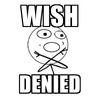wish-denied.jpg