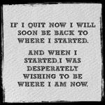 If I quit now.jpeg