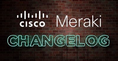 Cisco Meraki Changelog Image.jfif