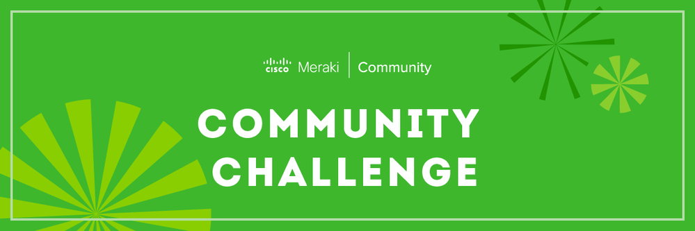 MerakiCommunity-CommunityChallenge