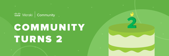 MerakiCommunity-EmailBanner-2ndBirthday-01.png MerakiCommunity-EmailBanner-2ndBirthday-01.png