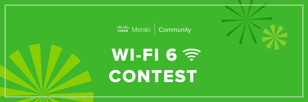 MerakiCommunity-Wi-Fi6Contest-01.png MerakiCommunity-Wi-Fi6Contest-01.png